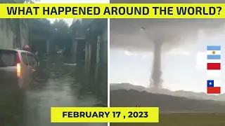 WHAT HAPPENED AROUND THE WORLD? february 17, 2023 wildfires, flooding, tornado