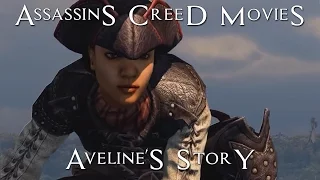 Aveline's story - Assassins Creed Movies - Assassins Creed Liberation - Aveline de Grandpré