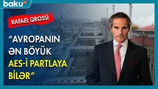 "Avropanın ən böyük AES-i partlaya bilər" - BAKU TV