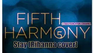 Fifth Harmony - "Stay" (Rihanna cover) HD Audio + DL