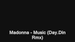 Madonna - Music (Day.din rmx)