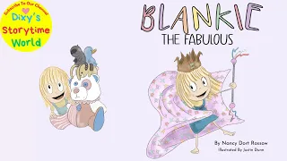 🩷A Cute Read Aloud Kids Book: BLANKIE, THE FABULOUS