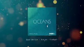 Dash Berlin - Oceans (TruMup$ Remix)