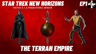 Star Trek New Horizons | EP1 | The Terran Empire | Patch 3.1.2 | Long Live The Empire!