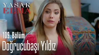 Yıldız doğrucubaşı oldu - Yasak Elma 109. Bölüm