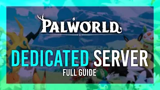 Palworld Dedicated Server Setup | Host a FREE Private Server | Full Guide