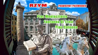 RZYM - Prawdziwy Przewodnik | Fontanna Di Trevi Plac Colonna  Plac Montecitorio Historia Ciekawostki