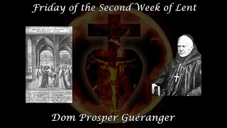 Friday of the Second Week of Lent ~ Dom Prosper Guéranger