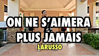 ON NE S’AIMERA PLUS JAMAIS | Larusso | BUGING Dance Fitness