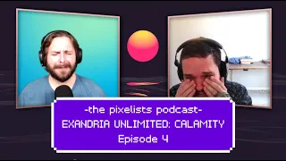 Exandria Unlimited: Calamity Episode 4 Discussion: "Fire and Ruin" || The Pixelists Podcast