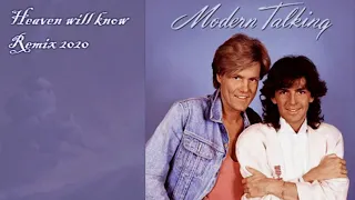 Modern Talking - Heaven will know  Remix 2020