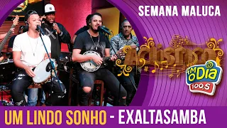 Um Lindo Sonho - #Exaltasamba canta Fundo de Quintal (Especial Semana Maluca 2018)