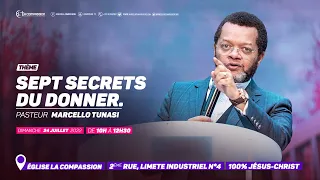 Sept secrets du donner. Pasteur MARCELLO TUNASI Culte du 24 juillet 2022