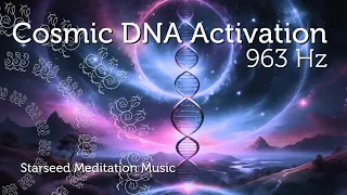 Cosmic DNA Activation for Starseeds Activation & Starseed Ascension Pleiadian Music Lightcode 963 Hz