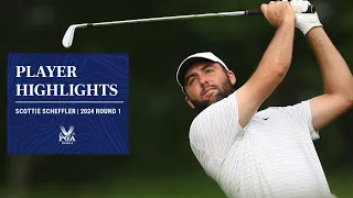 Scottie Scheffler Hits 4-Under 67 | Round 1 Highlights | 2024 PGA Championship