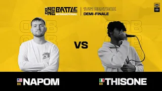 ONE-ONE BATTLE 2023 | NAPOM 🇺🇸 vs THISONE (DYNAMATT) 🇮🇹 | SEMI FINAL