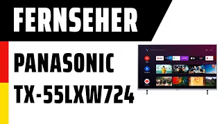 Fernseher Panasonic TX-55LXW724 (LXW724) | Test | Deutsch