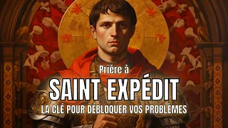 ✝️ PUISSANTE PRIÈRE à SAINT EXPÉDIT - un Secours Rapide pour Débloquer les Situations Difficiles 🙏💫