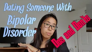 How to Date Someone With Bipolar | Dos and Don'ts