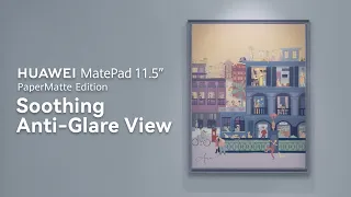 HUAWEI MatePad 11.5'' PaperMatte Edition -  Soothing Anti-Glare View
