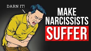 10 Ways You Can Make Narcissists Suffer