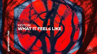 KEYTON - What It Feels Like (Official Audio)