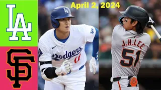Los Angeles Dodgers Vs.San Francisco Giants [FULL GAME] April 2, 2024  MLB Highlights 2024