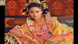 Historia de la Antigua China: La Mujer en Sociedad