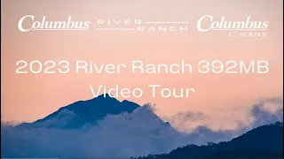 2023 River Ranch 392MB Video Tour