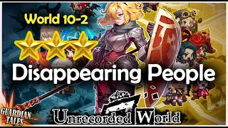 Unrecorded World : Disappearing People World 10-2 (100% Complete) - Guardian Tales