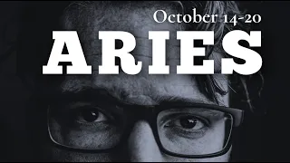ARIES - For now they don’t want to deal with it… (October 14-20)