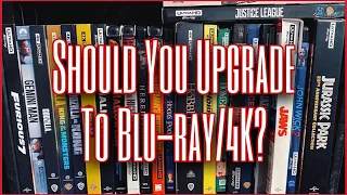 Should You Upgrade To Blu-ray/4K?