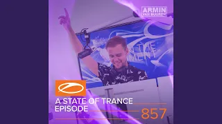 A State Of Trance (ASOT 857) (Track Recap, Pt. 1)