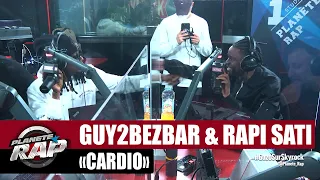 [Exclu] Guy2bezbar "Cardio" ft Rapi Sati #PlanèteRap