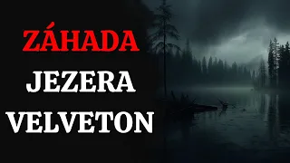 Záhada jezera Velveton - CREEPYPASTA CZ (BeAfraidCZ)