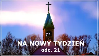 SŁOWO NA NOWY TYDZIEŃ odc. 21 (z fragmentem listu do Filipian) | Modlitwa o błogosławieństwo