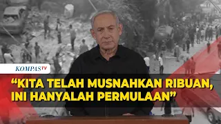 PM Israel: Ribuan Kelompok Hamas Telah Tewas, Itu Hanya Permulaan