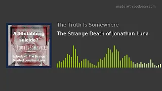 The Strange Death of Jonathan Luna