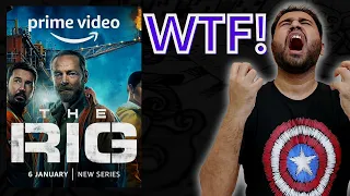 The Rig (2023) Series Review | The Rig Review | Amazon Prime | The Rig Season 1 Review | Faheem Taj