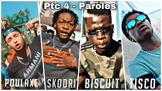 PTC 4 (POULAXE, SKODRI, BISCUIT, TISCO) PAROLES PTC 4