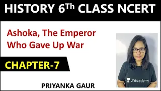 Chapter -7 | Class 6th History | Ashoka , The Emperor Who Gave Up War