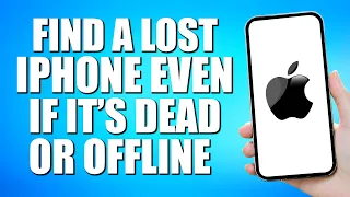 How to Find a Lost iPhone Even if its Dead or Offline (Working in 2023)