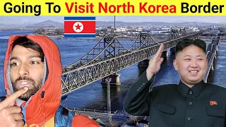 Going To Visit North Korea