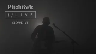Slowdive | Pitchfork Live