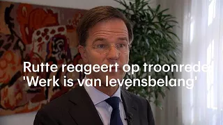 Rutte reageert op troonrede: 'Werk is van levensbelang' - RTL NIEUWS