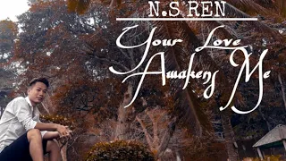 Your love Awakens me (Phil Wickham) -N.S REN Acoustic Cover -