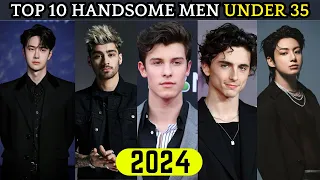 The 10 Most Strikingly Handsome Celebrities Under 35 🔥(2024)