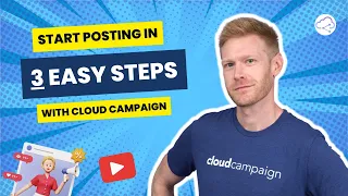Start Posting With Cloud Campaign In 3 Easy Steps! | Cloud Campaign Quickstart Guide