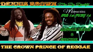 Dennis Brown Best Hits{Memories}[The Crown Prince Of Reggae]Mix By Djpetifit.