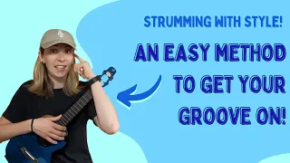 How To Strum The Ukulele - Get Your Groove On!